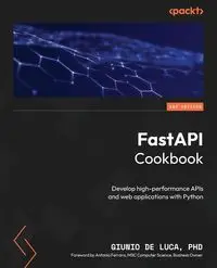 FastAPI Cookbook - Luca Giunio De