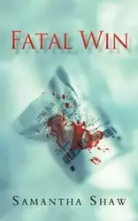 Fatal Win - Samantha Shaw