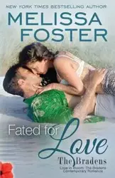 Fated for Love (The Bradens at Trusty) - Foster Melissa