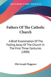 Fathers Of The Catholic Church - Joseph Waggoner Ellet