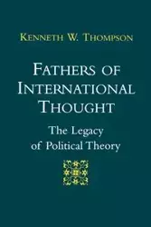 Fathers of International Thought - Kenneth W. Thompson