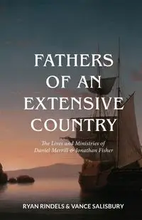 Fathers of an Extensive Country - Ryan Rindels