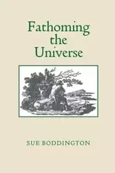 Fathoming the Universe - Sue Boddington