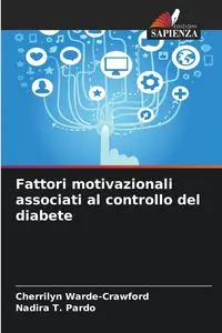 Fattori motivazionali associati al controllo del diabete - Warde-Crawford Cherrilyn