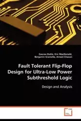 Fault Tolerant Flip-Flop Design for Ultra-Low Power Subthreshold Logic - Dukle Gaurav