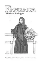 Faygala, Yiddish Refugee - Betty Baker