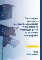 Federacyjne koncepcje integracji europejskiej... - Paula Wiśniewska