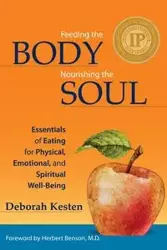 Feeding the Body, Nourishing the Soul - Deborah Kesten