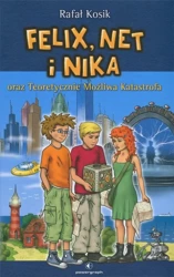 Felix, Net i Nika oraz Teoretycznie Możliwa...T.2 - Rafał Kosik