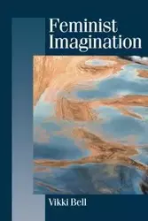 Feminist Imagination - Bell Vikki