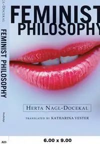 Feminist Philosophy - Herta Nagl-Docekal