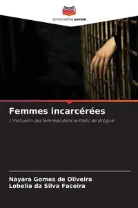 Femmes incarcérées - Gomes de Oliveira Nayara