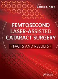 Femtosecond Laser-Assisted Cataract Surgery - Nagy Zoltan