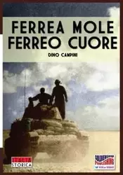 Ferrea mole Ferreo cuore - Dino Campini