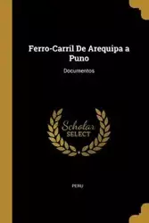 Ferro-Carril De Arequipa a Puno - Peru