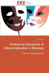 Festival du danxomè et décentralisation à abomey - LAO-A