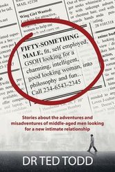 FiFTY SOMETHING MALE, fit, self employed, GSOH, looking for a charming, intelligent, good looking woman, into philosophy and fun... - Todd Ted