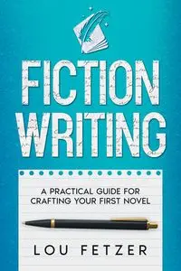 Fiction Writing - Lou Fetzer