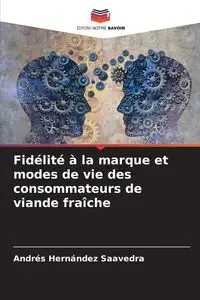 Fidélité à la marque et modes de vie des consommateurs de viande fraîche - Hernández Saavedra Andrés