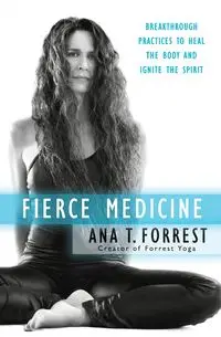 Fierce Medicine - Forrest Ana T