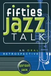 Fifties Jazz Talk - Jack Gordon