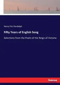 Fifty Years of English Song - Randolph Henry Fitz