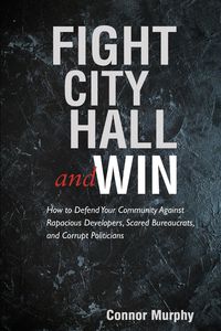 Fight City Hall and Win - Murphy Connor