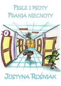 Figle i psoty Frania niecnoty - Justyna Rośniak