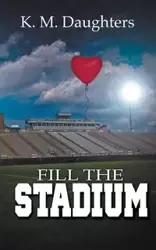 Fill the Stadium - Daughters K. M.