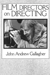 Film Directors on Directing - John Gallagher