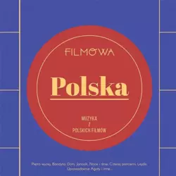 Filmowa Polska. Muzyka z polskich filmów CD - praca zbiorowa