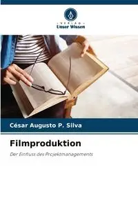 Filmproduktion - Silva César Augusto P.