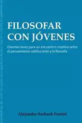 Filosofar Con Jvenes - Alejandro Ferriol Sarbach