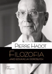 Filozofia jako edukacja dorosłych - Pierre Hadot