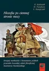 Filozofia po ciemnej stronie mocy cz.1 1945-1951 - Radosław Kuliniak, Mariusz Pandura, Łukasz Ratajc