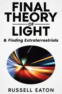 Final Theory of Light - Russell Eaton