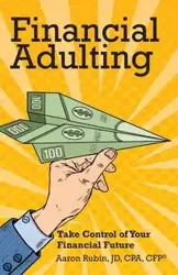 Financial Adulting - Rubin Aaron