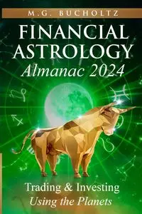 Financial Astrology Almanac 2024 - Bucholtz M.G.