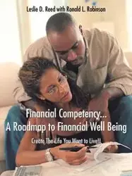 Financial Competency... A Roadmap to Financial Well Being - Reed Leslie D.