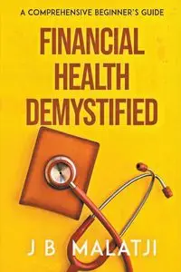 Financial Health Demystified - Malatji JB