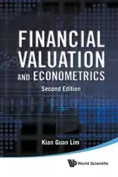 Financial Valuation and Econometrics - Lim Kian Guan
