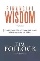 Financial Wisdom - Tim Pollock