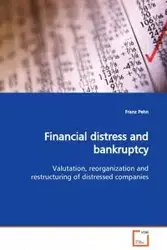 Financial distress and bankruptcy - Pehn Franz