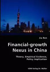 Financial-growth Nexus in China - Ren Jia