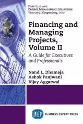 Financing and Managing Projects, Volume II - Dhameja Nand L.