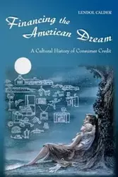 Financing the American Dream - Calder Lendol