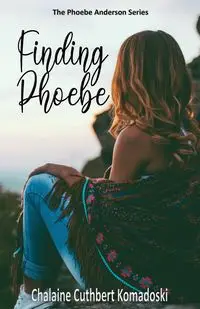 Finding Phoebe - Cuthbert Komadoski Chalaine