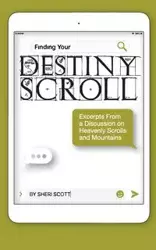 Finding Your Destiny Scroll - Scott Sheri