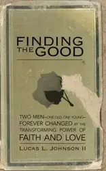 Finding the Good - L. Johnson Lucas II