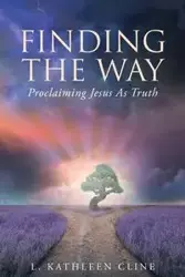 Finding the Way - Kathleen Cline L.